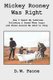Mickey Rooney Was Right - How I Spent My Lifetime Following a Dream When Logic and Those Around Me Said to Stop (Hardcover): D....