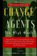 Change Agents in High Heels - 7 Influential Women in Coaching REVEAL How to Transform your Life, Business, Career,...