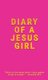 Diary Of A Jesus Girl - Journal (Hardcover): Crystal S Daye