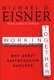 Working Together - Why Great Partnerships Succeed (Hardcover): Michael Eisner, Aaron R. Cohen