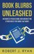 Book Blurbs Unleashed - Advanced Publishing and Marketing Strategies for Indie Authors (Paperback): Robert J Ryan