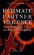 Intimate Partner Violence - Societal, Medical, Legal, and Individual Responses (Paperback, Softcover reprint of the original...