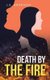 Death by the Fire (Paperback): J E Brennan