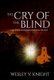 The Cry of the Blind - A Call to the Church to Evangelize the Lost (Paperback): Knight V Wesley