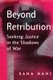 Beyond Retribution - Seeking Justice in the Shadows of War (Paperback): R Mani