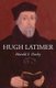 Hugh Latimer (Paperback): Harold S Darby