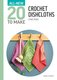 All-New 20 To Make: Crochet Dishcloths (Hardcover): Lynne Rowe