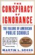The Conspiracy Of Ignorance - The Failure Of American Public Schools (Paperback): Martin L. Gross