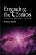 Engaging the Cosmos - Astronomy, Philosophy and Faith (Hardcover): Neville Brown