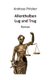 Allenthalben Lug und Trug - Roman (German, Paperback): Andreas Pritzker