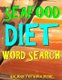 Seafood Diet Word Search - 133 Extra Large Print Entertaining Themed Puzzles (Paperback): Kalman Toth M. a. M. Phil