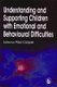 Understanding and Supporting Children with Emotional and Behavioural Difficulties (Paperback): Paul Cooper