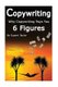 Copywriting - Why Copywriting Pays 6 Figures (Paperback): Rupert Taylor