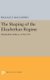 The Shaping of the Elizabethan Regime - Elizabethan Politics, 1558-1572 (Hardcover): Wallace T. MacCaffrey
