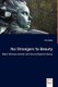 No Strangers to Beauty - Black Women Artists and the Hottentot Venus (Paperback): Julia Skelly