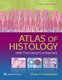Atlas of Histology with Functional Correlations (Paperback, Thirteenth, North American Edition): Victor P Eroschenko