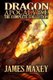 Dragon Apocalypse - The Complete Collection (Paperback): James Maxey