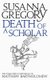 Death of a Scholar - The Twentieth Chronicle of Matthew Bartholomew (Paperback): Susanna Gregory