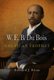 W. E. B. Du Bois, American Prophet (Paperback): Edward J Blum
