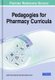 Pedagogies for Pharmacy Curricula (Hardcover): Isabel Vitoria Figueiredo, Afonso Miguel Cavaco