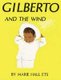 Gilberto and the Wind (Hardcover, Bound for Schools & Libraries ed.): Marie Hall Ets
