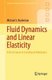 Fluid Dynamics and Linear Elasticity - A First Course in Continuum Mechanics (Paperback, 1st ed. 2019): Michael S. Ruderman