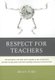 Respect for Teachers - The Rhetoric Gap and How Research on Schools is Laying the Ground for New Business Models in Education...