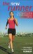 The New Runner - Running and Walking for Fitness, Weight Loss and Fun (Paperback): John Bingham, Jenny Hadfield