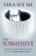 The Submissive: Submissive 1 (Paperback): Tara Sue Me