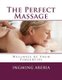 The Perfect Massage - Wellness At Your Fingertips (Paperback): Ingming Aberia