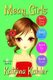 MEAN GIRLS - Part 3 - Books 7,8,9 & 10: Books for Girls Aged 9-12 (Paperback): Kaz Campbell, Katrina Kahler