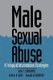 Male Sexual Abuse - A Trilogy of Intervention Strategies (Paperback): John C. Gonsiorek, Walter Bera, Don LeTourneau