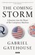 The Coming Storm - A Journey into the Heart of the Conspiracy Machine (Paperback): Gabriel Gatehouse