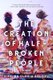 The Creation of Half-Broken People (Paperback): Siphiwe Gloria Ndlovu