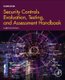 Security Controls Evaluation, Testing, and Assessment Handbook (Paperback, 2nd edition): Leighton Johnson