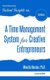 A Time Management System for Creative Entrepreneurs (Paperback): Minette Riordan Phd