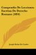 Compendio De Lecciones Escritas De Derecho Romano (1894) (Spanish, Paperback): Joseph Ruben De Couder