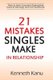21 Mistakes Singles Make In Relationship - How to have a Successful courtship that leads to Marriage and avoiding Heartbreak...