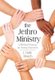 The Jethro Ministry - A Biblical Strategy for Strong Teamwork (Hardcover): J Dale Roach