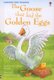The Goose that laid the Golden Eggs (Hardcover): Mairi Mackinnon