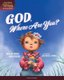 God, Where Are You? (Hardcover): Sheri Rose Shepherd