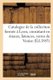 Catalogue de la Collection Formee Consistant En Emaux, Faiences, Verres de Venise (French, Paperback): Sans Auteur