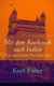 Mit Dem Rucksack Nach Indien (Ein Spannender Reisebericht) (German, Paperback): Kurt Faber