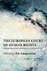 The European Court of Human Rights - Implementing Strasbourg's Judgments on Domestic Policy (Hardcover, New): Dia...