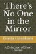 There's No One in the Mirror - A Collection of Short Stories (Paperback): Hedyeh Hastibakhsh