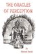 The Oracles of Perception (Paperback): Richard Gould