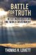 Battle for Truth - Resisting the Future One World Government (Paperback, Resisting the Future ed.): Thomas R Lovett