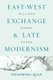 East-West Exchange and Late Modernism - Williams, Moore, Pound (Paperback): Zhaoming Qian