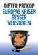 Europas Krisen besser verstehen (German, Paperback): Dieter Prokop