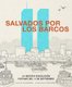Salvados Por Los Barcos - La Heroica Evacuacion Por Mar del 11 de Septiembre (Spanish, Hardcover): Julie Gassman